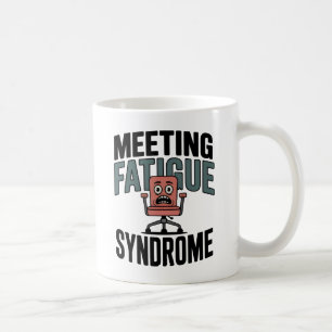 Caneca De Café Síndrome da Fadiga de Reunião Exaustão no Local