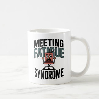 Caneca De Café Síndrome da Fadiga de Reunião | Exaustão no Local 