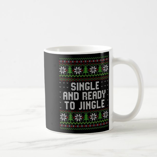 Caneca De Café Single And Ready To Jingle Ugly Christmas Sweater  (Direita)