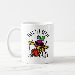 Caneca De Café Sinta A Beterraba Engraçada, Veggie Pun