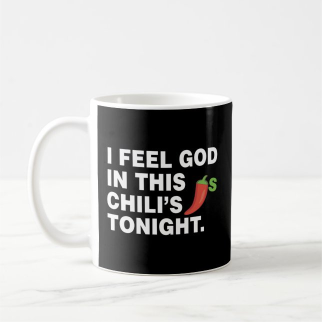 Caneca De Café Sinto-Me Deus Neste Chili Esta Noite (Esquerda)