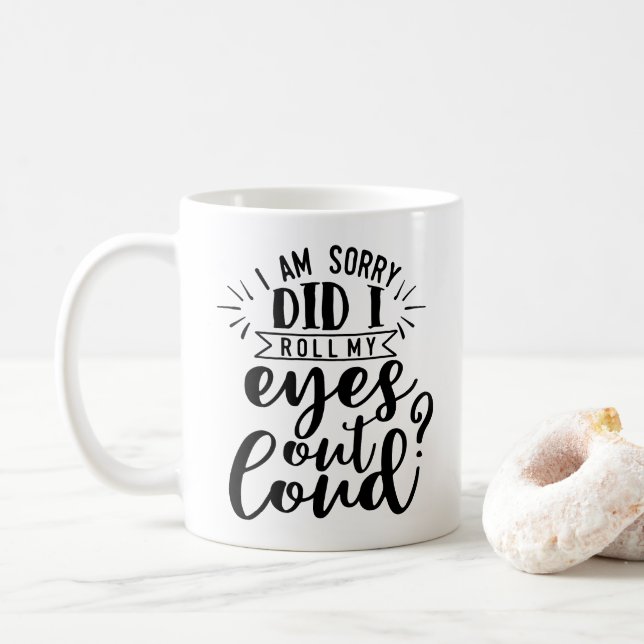 Caneca De Café Sinto Muito, Deixei Os Olhos Em Cima? (Com Donut)