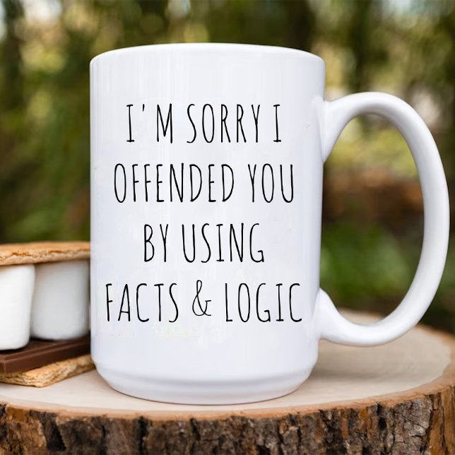 Caneca De Café Sinto muito por tê-lo ofendido usando fatos e lógi (I'm sorry I offended you using facts & logic funny Coffee Mug)