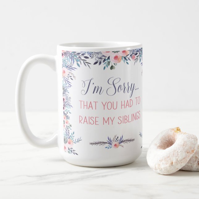 Caneca De Café Sinto muito que você teve que levantar minha canec (Com Donut)