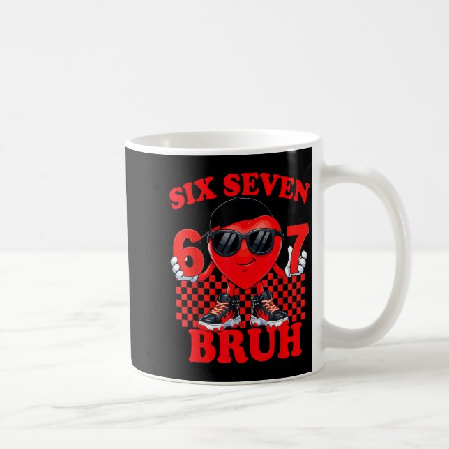 Caneca De Café Six Seven Bruh 67 Heart Valentines Day Boy Girl Ki (Direita)