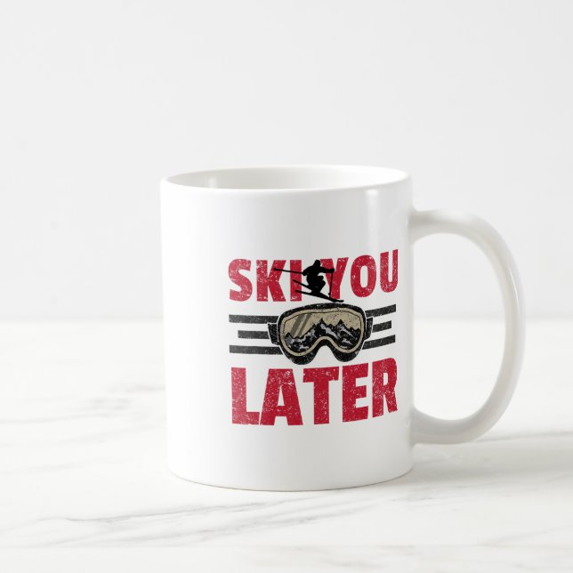 Caneca De Café Ski You Later Funny Skier Cool Snowboarder Mountai (Direita)