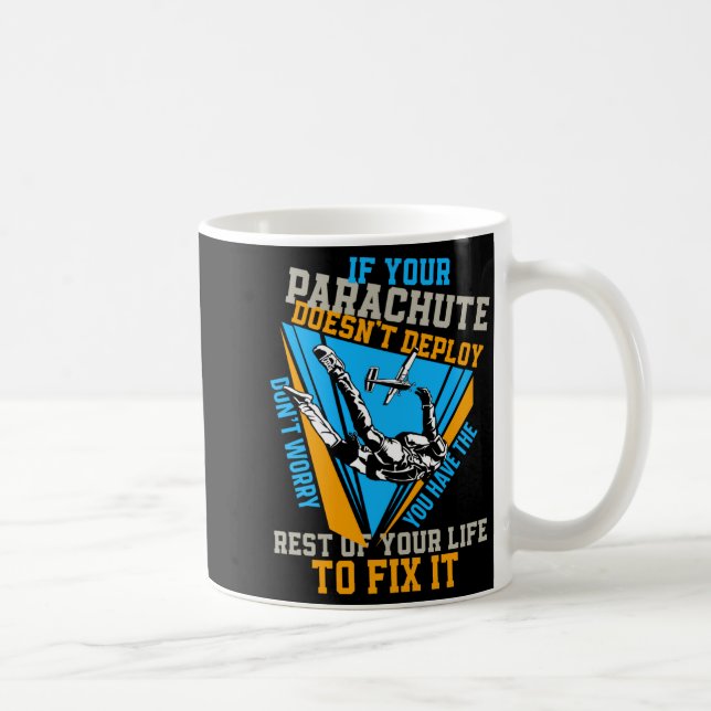 Caneca De Café Skydiving If Your Parachute Doesnt Deploy Dont  (Direita)