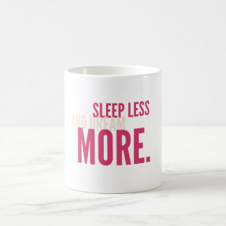 Caneca De Café Sleep Less,Dream More Minimalist Motivational Mug