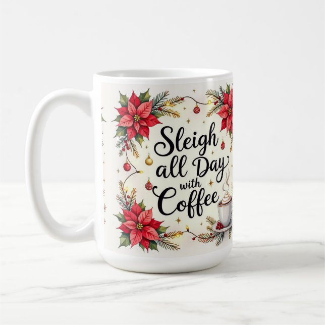 Caneca De Café Sleigh all day with coffee  (Esquerda)