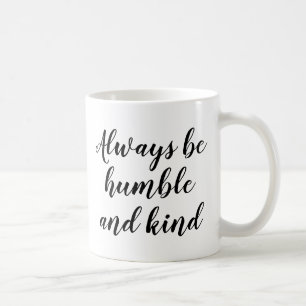 Caneca De Café Slogan Mug   Seja sempre humilde e gentil   Cotaçã
