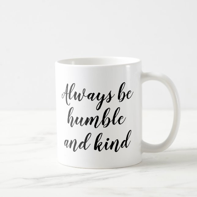 Caneca De Café Slogan Mug | Seja sempre humilde e gentil | Cotaçã (Direita)