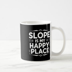 Caneca De Café Slope É Minha Boa Citação De Snowboard Engraçada