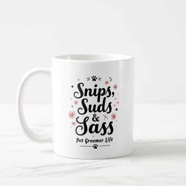 Caneca De Café Snips, Suds & Sass – Vida de Tosador de Animais (Esquerda)