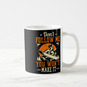 Caneca De Café Snowboard Não me siga Você não vai fazer isso engr