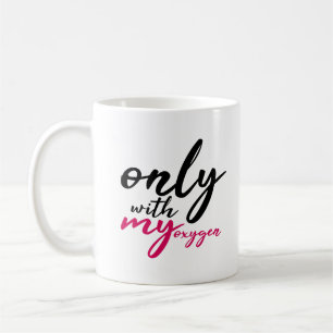 Caneca De Café Só Com Minha Citação De Oxygen Black Pink Funny