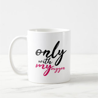 Caneca De Café Só Com Minha Citação De Oxygen Black Pink Funny