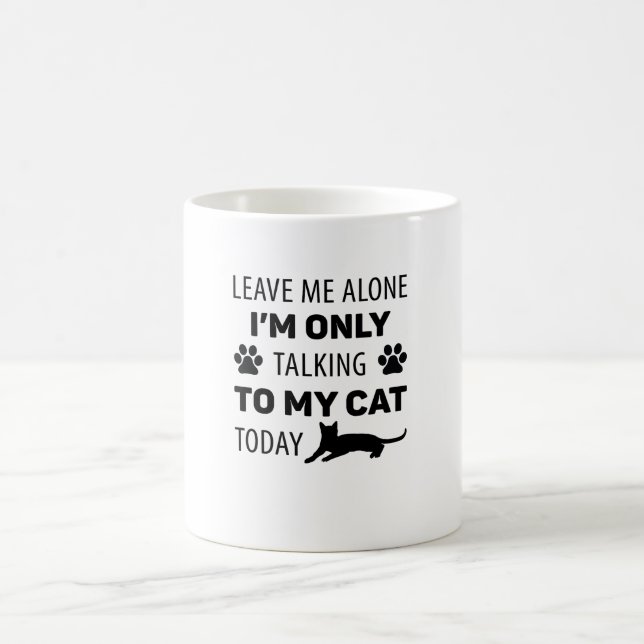 Caneca De Café Só estou falando com meu gato hoje (Centro)
