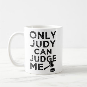 Caneca De Café Só Judy pode me julgar dizendo camisa engraçada