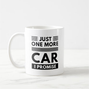 Caneca De Café Só Mais Um Carro Que Prometo