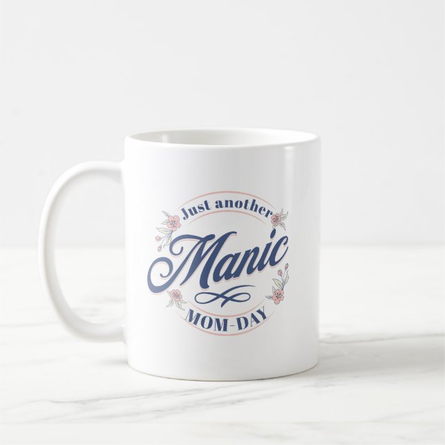 Caneca De Café Só mais um Manic Mãe Day (Esquerda)