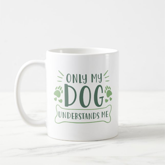 Caneca De Café Só Meu Cachorro Me Entende (Esquerda)
