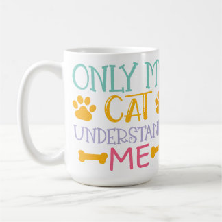 CANECA DE CAFÉ SÓ MEU GATO ME ENTENDE DIZENDO