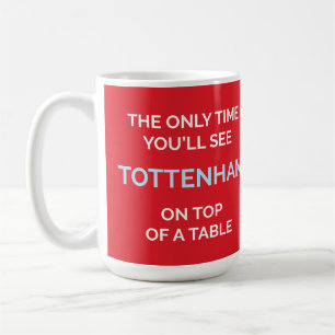 Caneca De Café Só o tempo dirá que você verá o Tottenham no topo