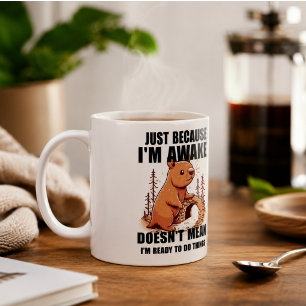Caneca De Café Só porque estou acordada não significa que estou p