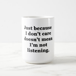 Caneca De Café Só porque eu não me importo