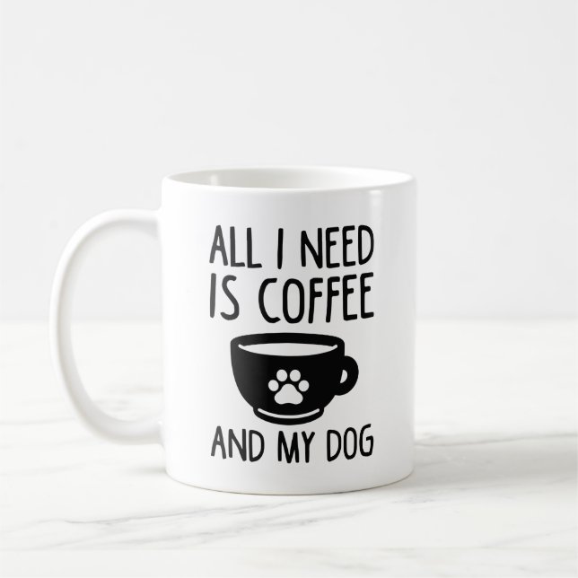 Caneca De Café Só Preciso De Café E Meu Cachorro (Esquerda)