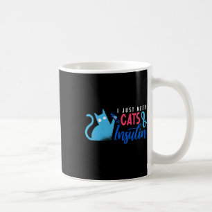 Caneca De Café Só Preciso De Gatos E Insulinas Diabetes Awarenes