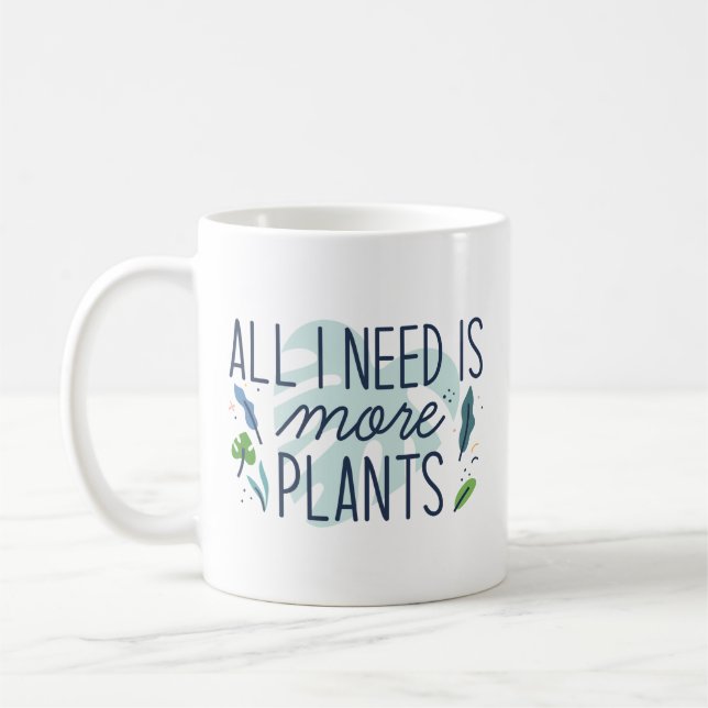 Caneca De Café Só Preciso De Mais Plantas. (Esquerda)