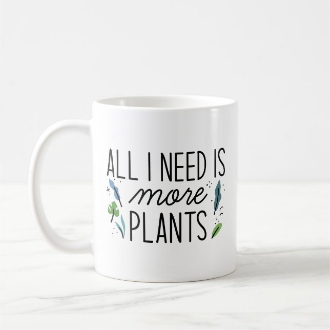 Caneca De Café Só Preciso De Mais Plantas. (Esquerda)