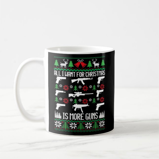 Caneca De Café Só Quero Mais Guns Colecionadores Caçando Chr Feio (Esquerda)