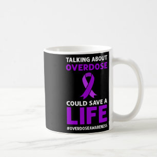 Caneca De Café Sobre Sobredosagem Pode Salvar Uma Vida. Sobredosa
