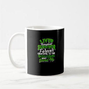 Caneca De Café Sobrevivente de transplante hepático Nunca agradec