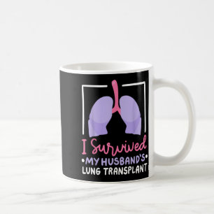 Caneca De Café Sobrevivi ao Transplante de Pulmão do Meu Marido