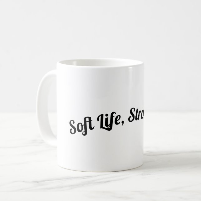 Caneca De Café Soft Life, Strong Tea (Frente Esquerda)
