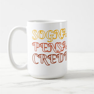 Caneca De Café Sogna, Pensa, Credi