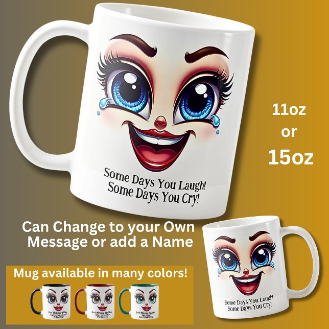 Caneca De Café Some Days You Laugh! Fabulous Eyes Funny Face (Criador carregado)