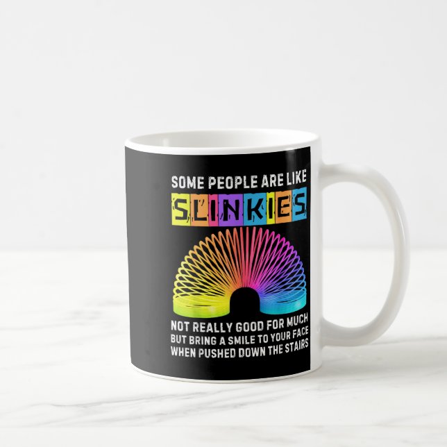 Caneca De Café Some People Are Like Slinkies Funny Men &amp; Wome (Direita)