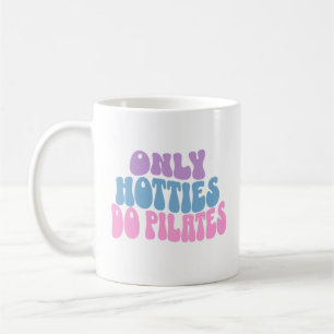 Caneca De Café Somente Hotties Pilota Mug, Pilates Mug