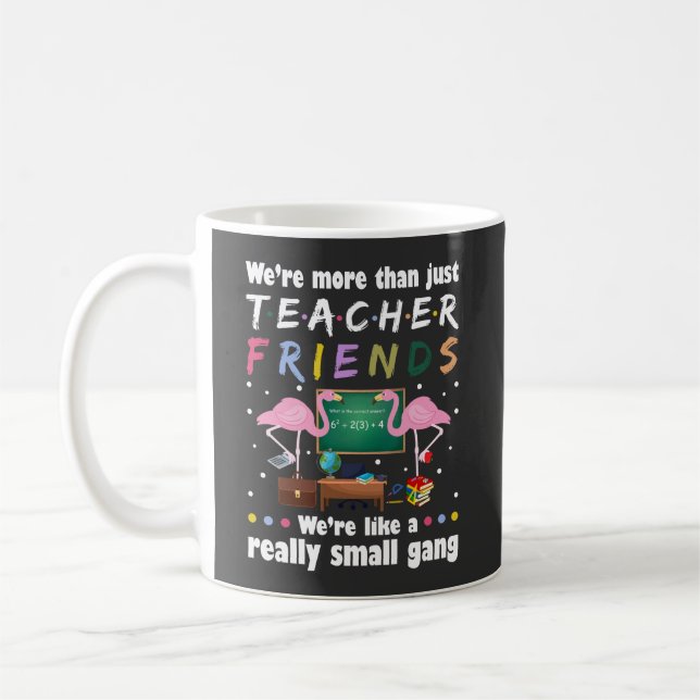Caneca De Café somos mais do que amigos professores, flamingo T-S (Esquerda)
