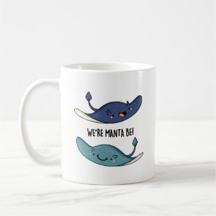 Caneca De Café Somos Manta, somos Engraçados Manta Ray Pun