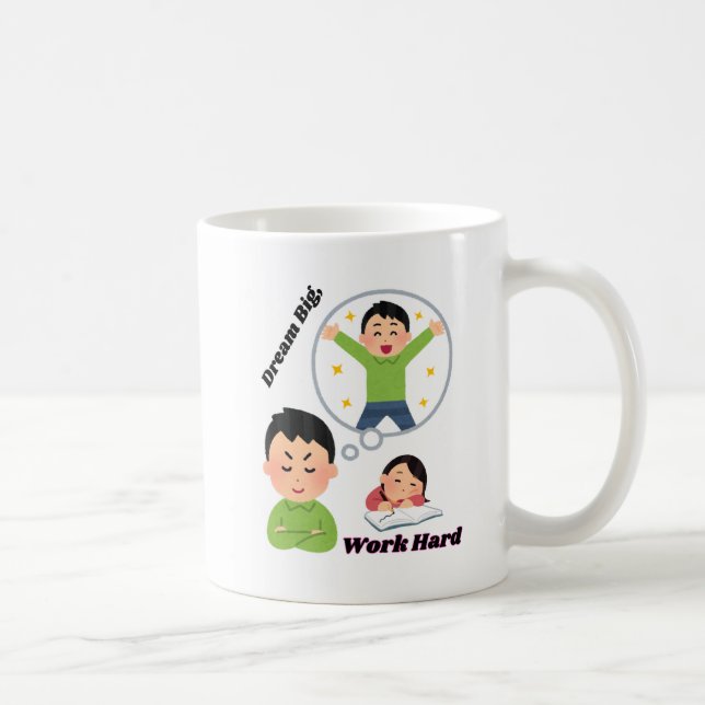 Caneca De Café Sonhe grande, Duro de trabalho (Direita)