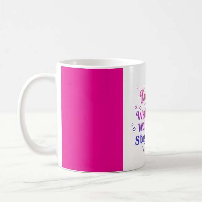 Caneca De Café Sonhe Grande. Duro de trabalho. Fique humilde (Esquerda)