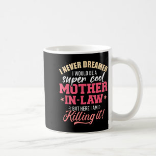 Caneca De Café Sonhei que seria uma sogra super legal