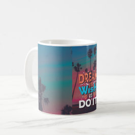 Caneca De Café Sonho De Citação Motivacional Que Ele Deseje