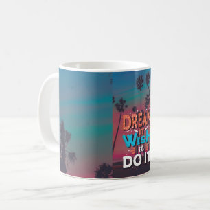 Caneca De Café Sonho De Citação Motivacional Que Ele Deseje