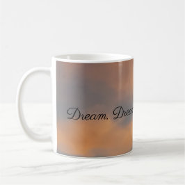 Caneca De Café Sonho, Sonho, Sonho, Sonhos Mug